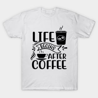 Life Begins After Coffee T-Shirt